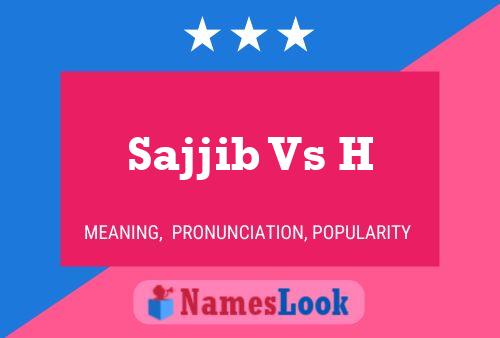 Sajjib Vs H Name Poster