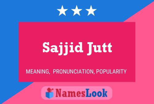 Sajjid Jutt Name Poster