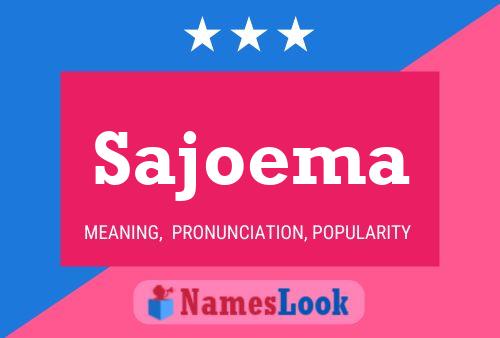 Sajoema Name Poster