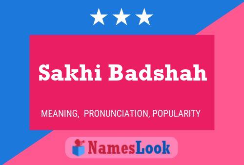 Sakhi Badshah Name Poster