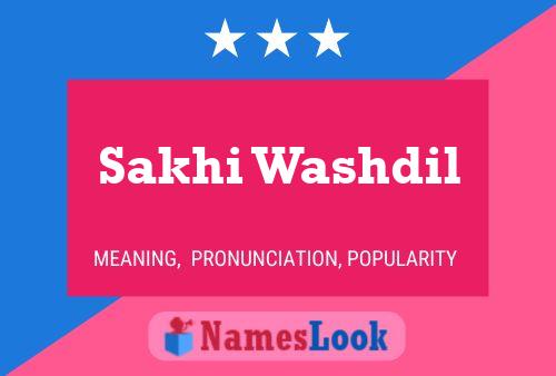 Sakhi Washdil Name Poster