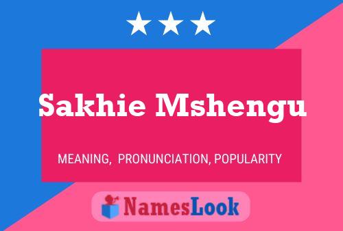 Sakhie Mshengu Name Poster