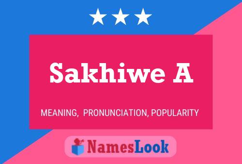 Sakhiwe A Name Poster