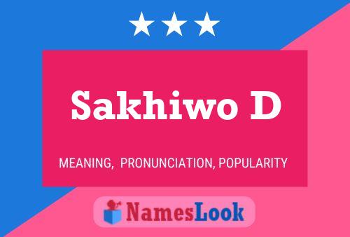 Sakhiwo D Name Poster