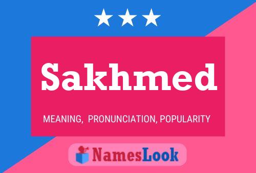 Sakhmed Name Poster