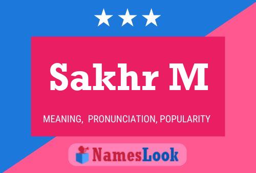 Sakhr M Name Poster