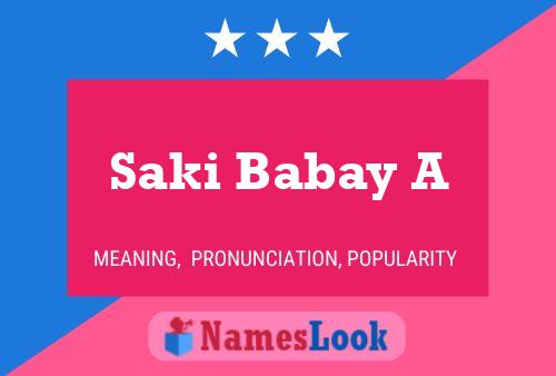 Saki Babay A Name Poster