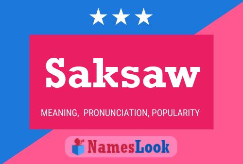 Saksaw Name Poster