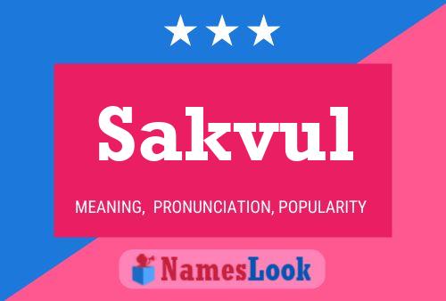 Sakvul Name Poster