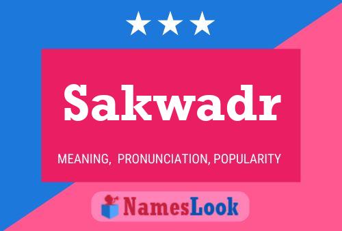 Sakwadr Name Poster