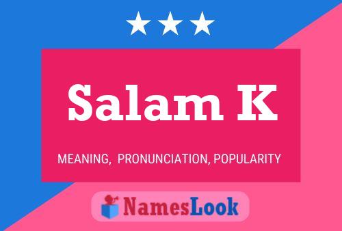 Salam K Name Poster