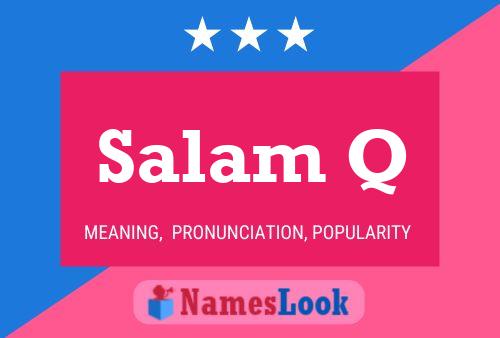 Salam Q Name Poster