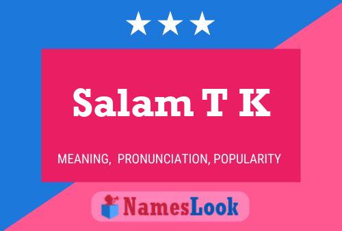 Salam T K Name Poster