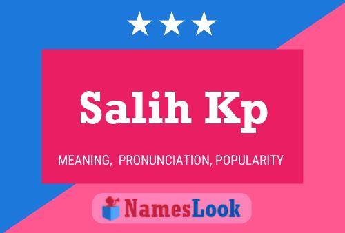 Salih Kp Name Poster