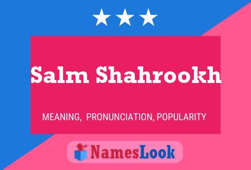 Salm Shahrookh Name Poster