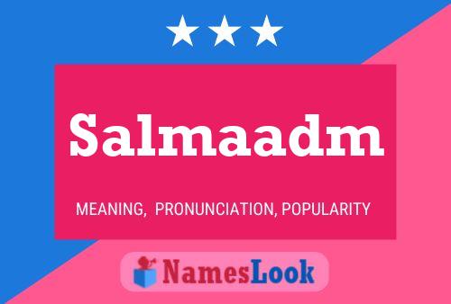 Salmaadm Name Poster