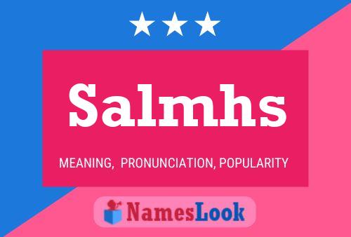 Salmhs Name Poster