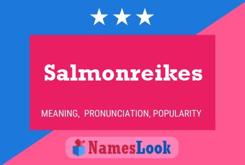 Salmonreikes Name Poster