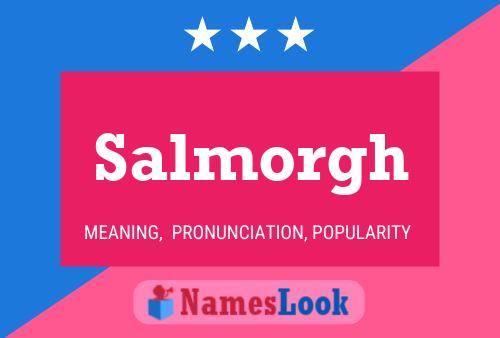 Salmorgh Name Poster