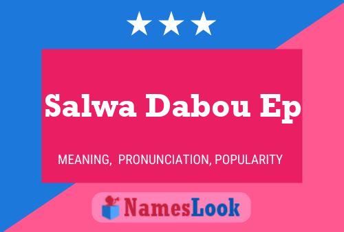 Salwa Dabou Ep Name Poster