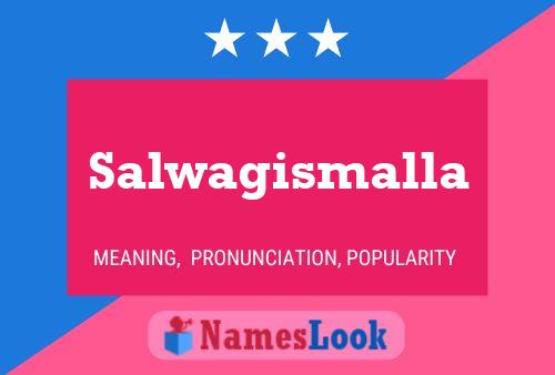 Salwagismalla Name Poster