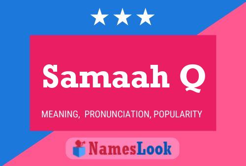 Samaah Q Name Poster