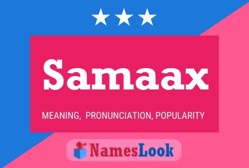 Samaax Name Poster