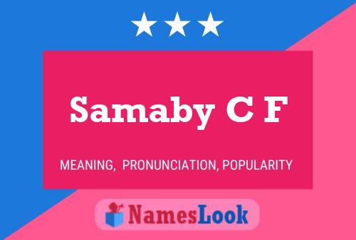 Samaby C F Name Poster