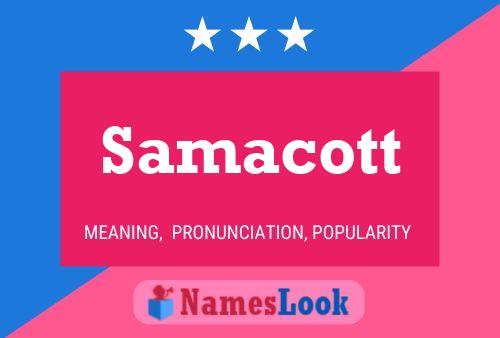 Samacott Name Poster