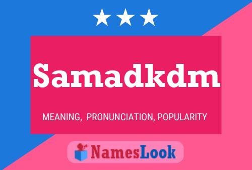 Samadkdm Name Poster