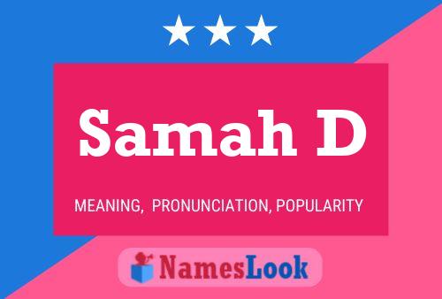 Samah D Name Poster