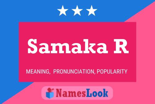 Samaka R Name Poster