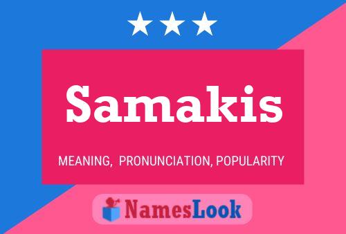 Samakis Name Poster