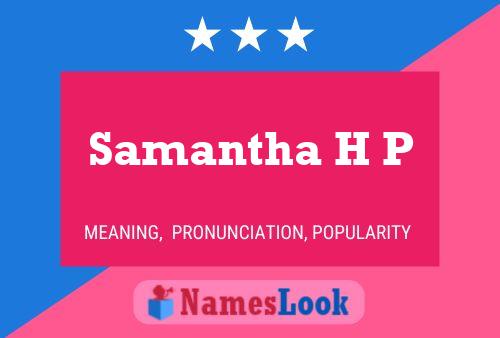 Samantha H P Name Poster