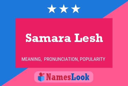 Samara Lesh Name Poster