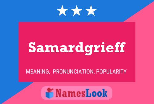 Samardgrieff Name Poster