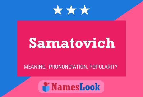 Samatovich Name Poster