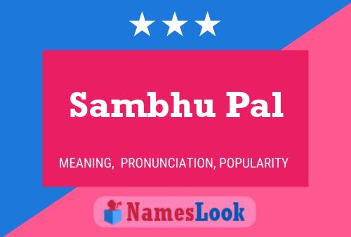 Sambhu Pal Name Poster