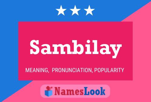 Sambilay Name Poster