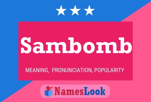 Sambomb Name Poster