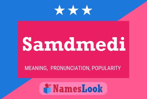 Samdmedi Name Poster