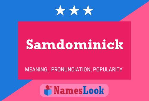 Samdominick Name Poster