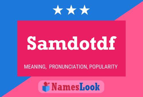 Samdotdf Name Poster