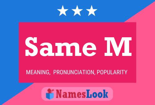 Same M Name Poster