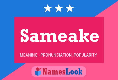 Sameake Name Poster