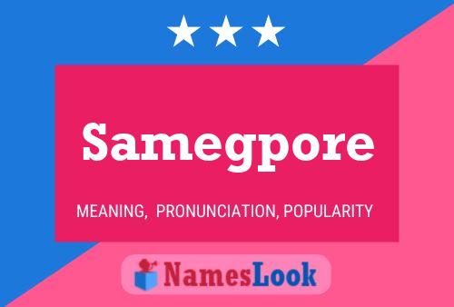 Samegpore Name Poster