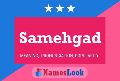 Samehgad Name Poster