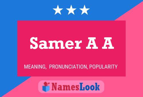 Samer A A Name Poster