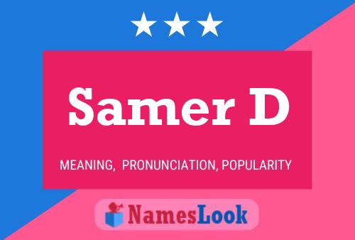 Samer D Name Poster