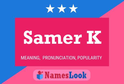 Samer K Name Poster